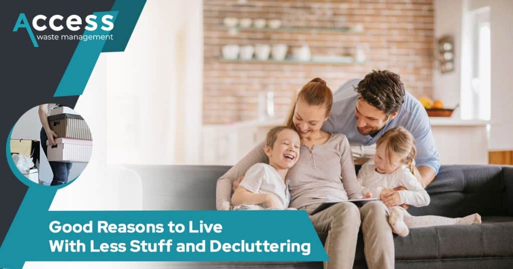 reasons to live with less stuff and decluttering
